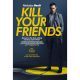 Kill Your Friends