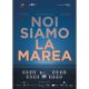 Noi Siamo La Marea