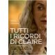 Tutti i Ricordi di Claire DVD Eagle Pictures